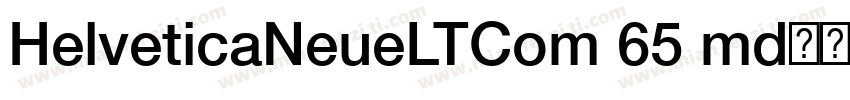 HelveticaNeueLTCom 65 md字体字体转换
